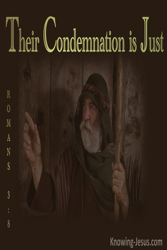 Romans 3:8 Their Condemnation Is Just (brown)